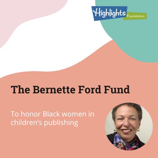 The Bernette Ford Fund to Honor Black Women in Publishing, feature a photo of Bernette and the Highlights Foundaiton logo