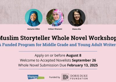 Muslim Storyteller Whole Novel Workshop: A Funded Program for Middle Grade and Young Adult Writers