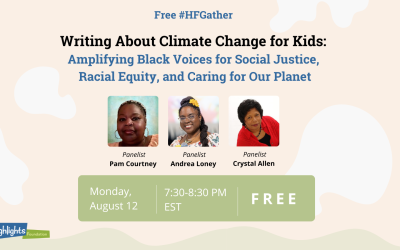 #HFGather: Writing about Climate Change for Kids: Amplifying Black Voices for Social Justice, Racial Equity, and Caring for Our Planet