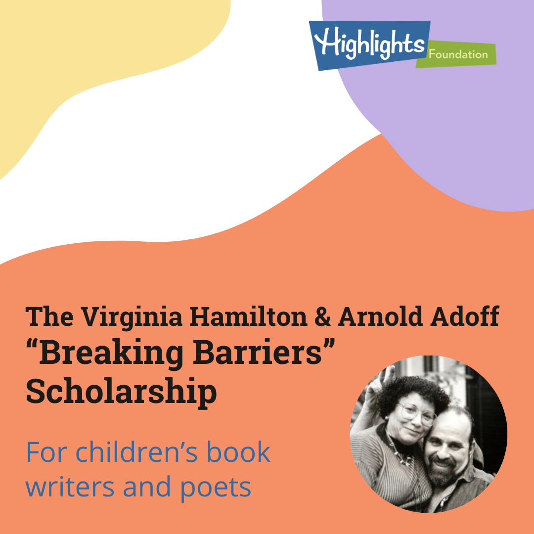 The Virginia Hamilton & Arnold Adoff "Breaking Barriers" Scholarship for children's book writers and poets