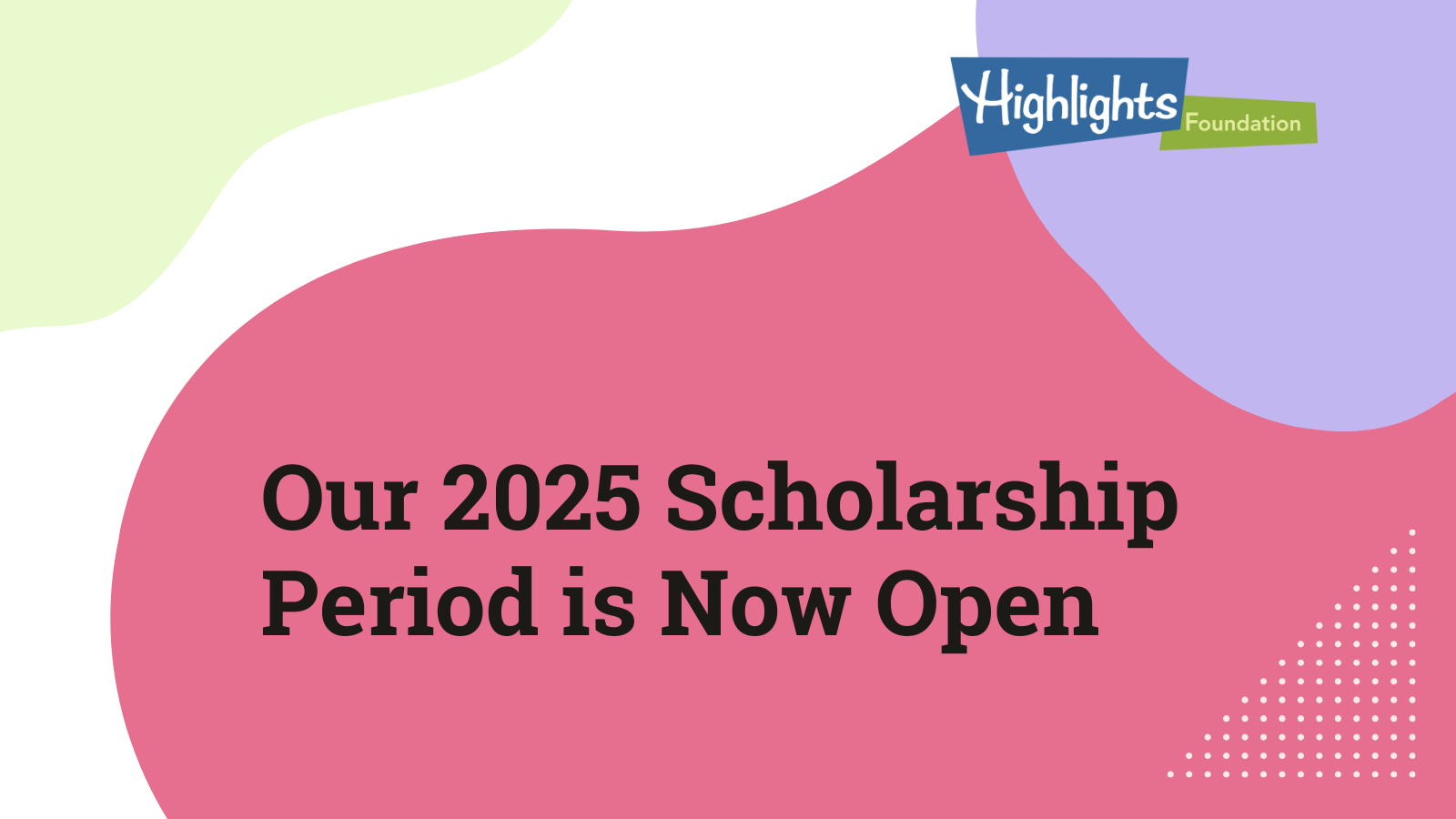 Our 2025 Scholarship Period is Now Open