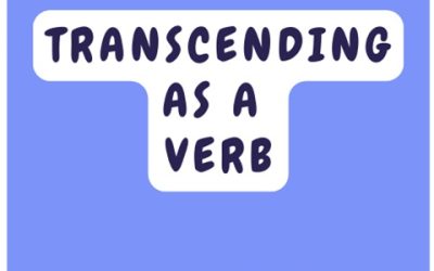 Podcast From Patti Gauch: Transcending As A Verb