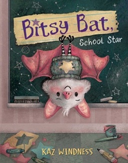 Book cover: Bitsy Bat, School Star